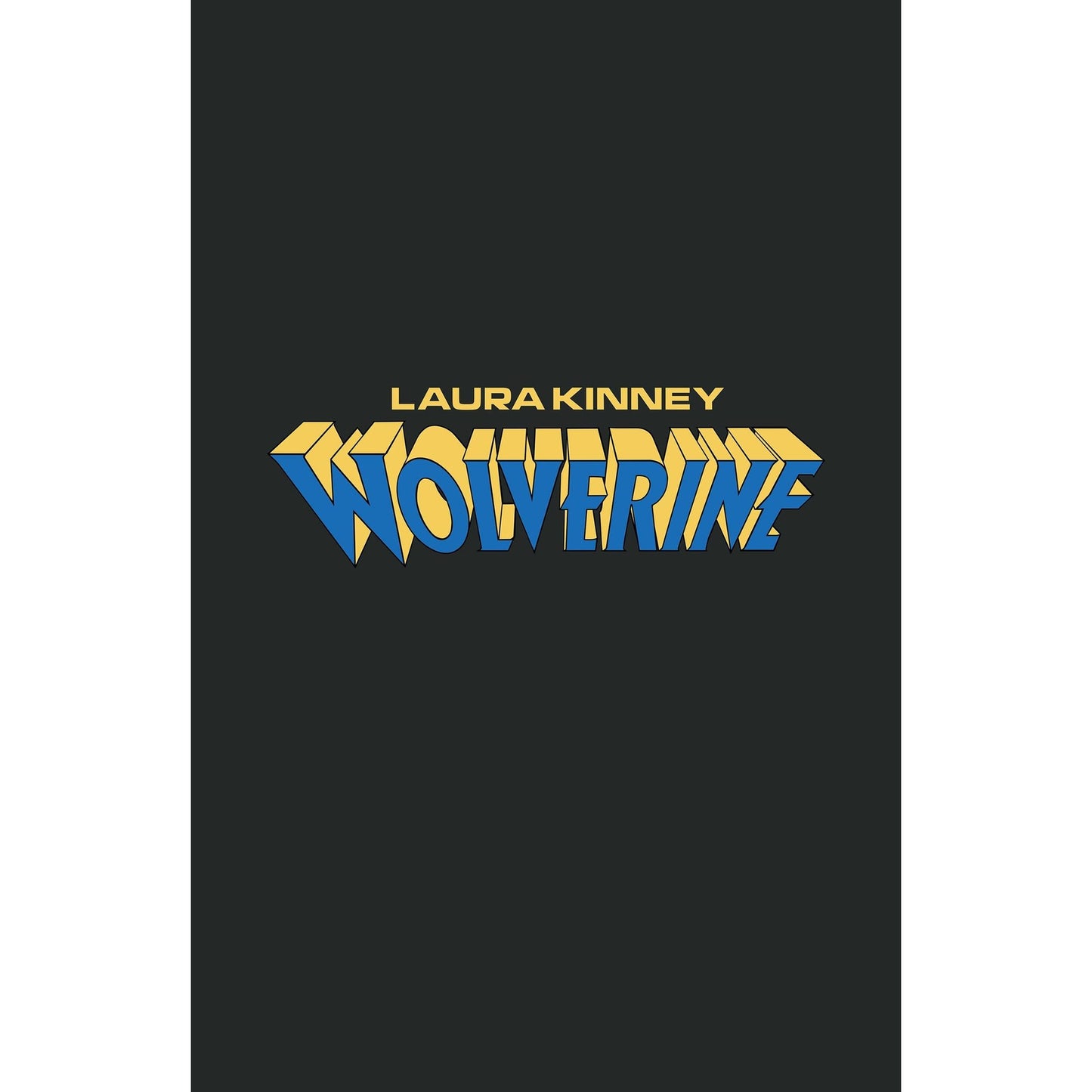 LAURA KINNEY: WOLVERINE #1 LOGO VARIANT